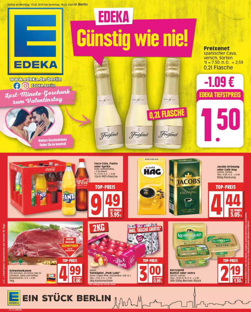 Aktueller Prospekt Edeka - Angebote der Woche - von 06.02 bis 11.02.2023 - strona 1 - produkty: Becher, braten, butter, Cava, coca-cola, cola, deka, fanta, fanta oder, fanta oder sprite, flasche, freixenet, gin, jacobs, jacobs krönung, kerrygold, mac, oder sprite, pet-flasche, Pink Lady, saft, Schal, Schale, schwein, schweine, sprite, tafeläpfel, Ti, wein, weine