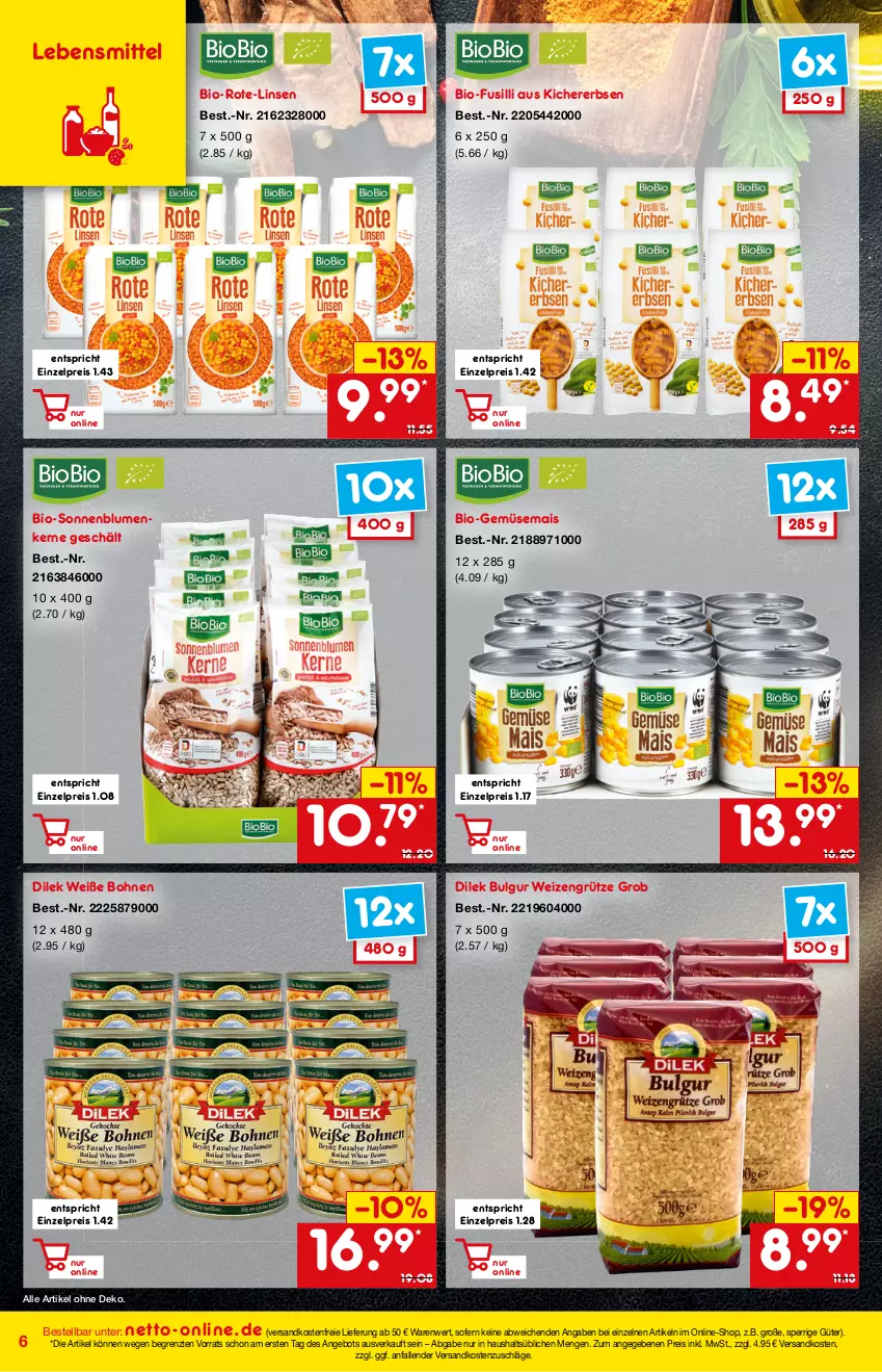 Aktueller Prospekt Netto Marken-Discount - Online-Magazin Januar - von 01.01 bis 31.01.2022 - strona 6 - produkty: angebot, bio, Bio-Gemüse, blume, blumen, bohne, bohnen, bulgur, eis, erbsen, fusilli, gemüsemais, grütze, kichererbsen, lebensmittel, LG, linsen, mais, ndk, reis, sonnenblume, sonnenblumen, Sonnenblumenkerne, Ti, versandkostenfrei, Weiße Bohnen, ZTE