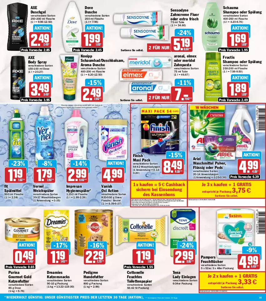 Aktueller Prospekt Hit - Wochenprospekt - von 18.08 bis 23.08.2025 - strona 15 - produkty: ariel, ariel waschmittel, axe, axe duschgel, Bad, balsam, beutel, bio, biozidprodukte, body, cottonelle, creme, dove, dreamies, dusche, duschgel, eis, elle, elmex, feuchtes toilettenpapier, feuchttücher, Finish, flasche, fructis, gourmet gold, hygienespüler, katzenfutter, katzensnack, katzensnacks, kneipp, meridol, oxi action, pampers, papier, pasta, pedigree, Pods, purina, Rauch, reis, resa, rwe, schauma, schauma shampoo, schaumbad, sensodyne, shampoo, shampoo oder spülung, snack, snacks, spülmittel, spülung, Tena Lady, Ti, Tiere, toilettenpapier, tücher, vanish, vanish oxi action, vernel, waschmittel, weichspüler, zahncreme, zahnpasta, ZTE
