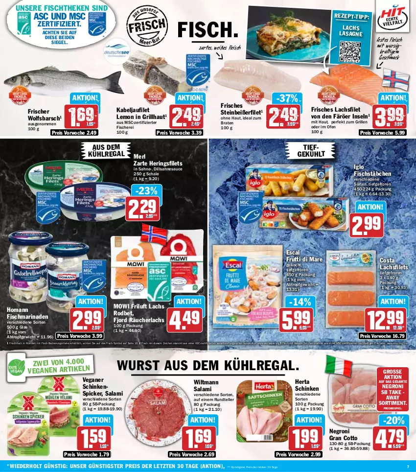 Aktueller Prospekt Hit - Wochenprospekt - von 02.09 bis 07.09.2024 - strona 7 - produkty: aqua, aus dem kühlregal, braten, eis, elle, escal, filet, filets, fisch, fische, Fischer, fischstäbchen, fischtheke, fleisch, frischfisch, frutti di mare, grill, hering, Herings, heringsfilets, herta, homann, ideal zum braten, iglo, kabeljaufilet, kühlregal, lachs, lachsfilet, lachsfilets, lasagne, mac, marinade, merl, Ofen, Räucherlachs, regal, reis, ring, sahne, salami, sauce, Schal, Schale, Schere, schinken, Schinkenspicker, Steinbeißer, Steinbeißerfilet, teller, Ti, wiltmann, wolfsbarsch, wurst, ZTE