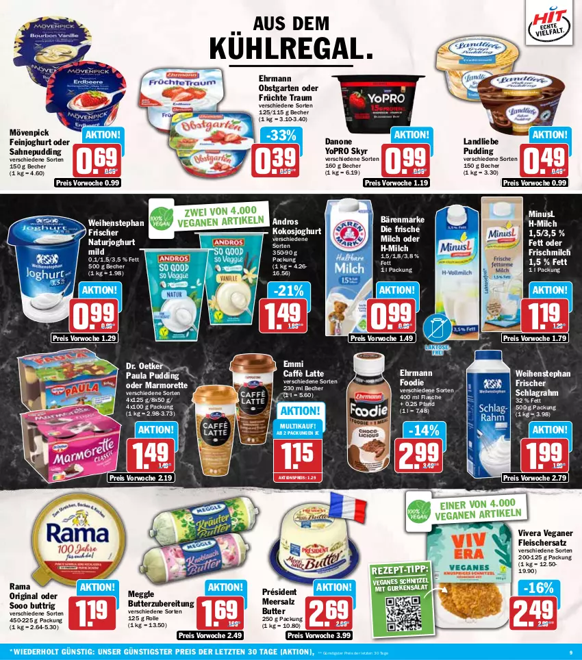 Aktueller Prospekt Hit - Wochenprospekt - von 02.09 bis 07.09.2024 - strona 9 - produkty: aktionspreis, aus dem kühlregal, bärenmarke, Becher, butter, caffè latte, danone, Dr. Oetker, ehrmann, eis, emmi, feinjoghurt, flasche, fleisch, frische milch, früchte, Garten, gin, gurke, gurken, gurkensalat, joghur, joghurt, joghurt mild, kokos, kühlregal, landliebe, latte, marmorette, meersalz, meggle, milch, mövenpick, natur, naturjoghurt, obst, obstgarten, Paula, paula pudding, pudding, rama, regal, reis, sahne, salat, salz, schlagrahm, schnitzel, Skyr, Ti, weihenstephan, Yo, ZTE