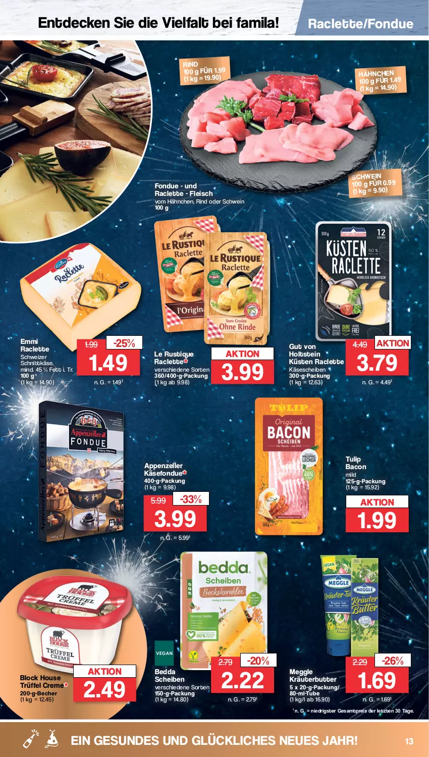 Aktueller Prospekt Famila - Prospekte - von 27.12 bis 31.12.2022 - strona 13 - produkty: appenzeller, bacon, Becher, butter, creme, decke, eis, elle, emmi, fleisch, Fondue, Holts, Käse, käsescheiben, kräuter, kräuterbutter, Le Rustique, meggle, Raclette Käse, reis, rind, schnittkäse, schwein, schweizer schnittkäse, Ti, Trüffel, tulip, wein, ZTE