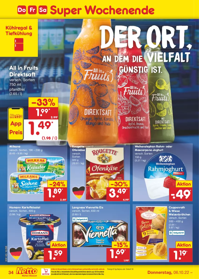 Aktueller Prospekt Netto Marken-Discount - Filial-Angebote - von 04.10 bis 08.10.2022 - strona 34 - produkty: bestpreis, brötchen, coppenrath, direktsaft, eis, homann, joghur, joghurt, kartoffel, kartoffelsalat, Käse, kühlregal, langnese, mascarpone, milka, milkana, ndk, Ofen, Ofenkäse, regal, reis, rouge, rougette, saft, salat, Ti, versandkostenfrei, viennetta, weihenstephan, weizenbrötchen