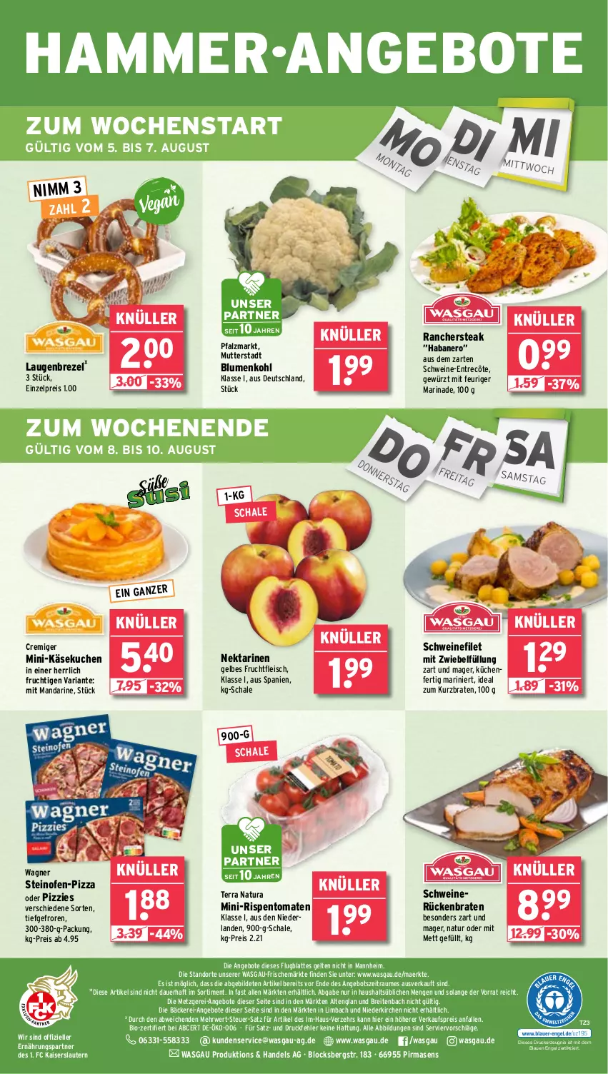 Aktueller Prospekt Wasgau - von 05.08 bis 10.08.2024 - strona 28 - produkty: angebot, angebote, auer, bio, blume, blumen, blumenkohl, braten, Brei, brezel, drucker, eis, elle, Engel, entrecôte, filet, fleisch, frucht, fruchtfleisch, gewürz, Kaiser, Käse, käsekuchen, kerze, küche, Küchen, kuchen, latte, Laugenbrezel, mandarine, marinade, Mett, mini-rispentomaten, natur, natura, Nektar, nektarinen, nero, Ofen, pizza, reis, Ria, rispentomaten, Rückenbraten, rwe, Schal, Schale, schwein, schweine, schweinefilet, schweinerücken, steak, steinofen, Ti, tomate, tomaten, wagner, wein, weine, zwiebel