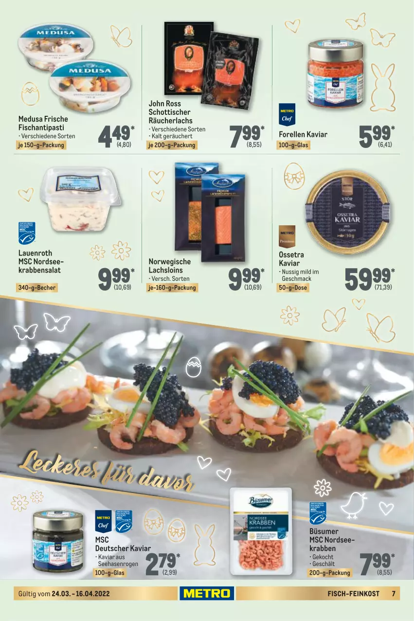 Aktueller Prospekt Metro - Feinkost Spezial - von 24.03 bis 16.04.2022 - strona 7 - produkty: antipasti, asti, Becher, elle, feinkost, fisch, forelle, lachs, mac, Nordsee, nuss, Räucherlachs, rel, rwe, salat, schott, Ti, tisch