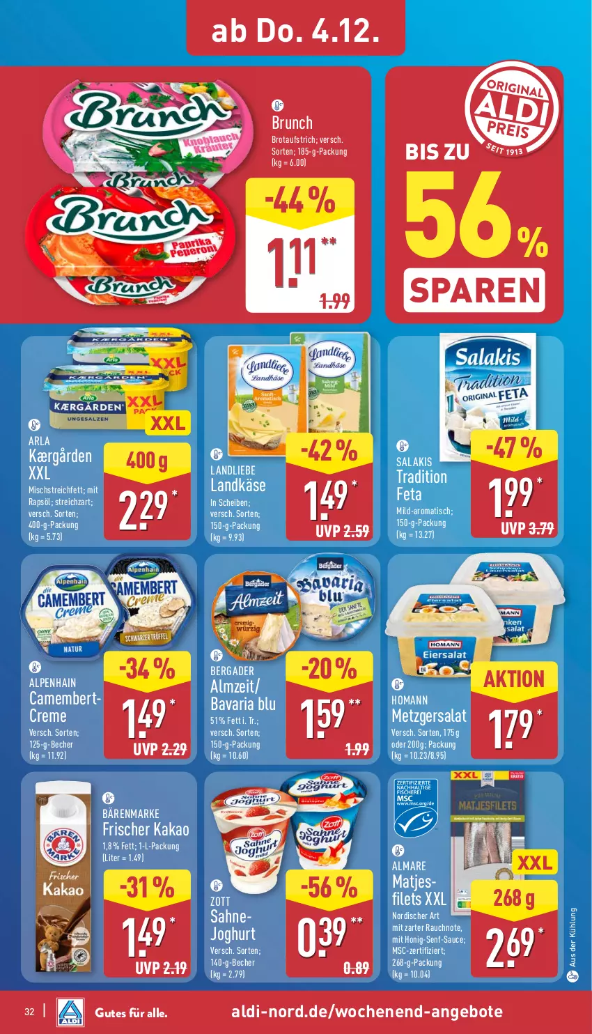 Aktueller Prospekt Aldi Nord - Von Montag - von 01.12 bis 06.12.2025 - strona 32 - produkty: aldi, almare, Alpenhain, angebot, angebote, arla, aufstrich, bärenmarke, bavaria blu, Becher, bergader, brot, brotaufstrich, camembert, creme, feta, filet, filets, homann, honig, Honig-Senf, joghur, joghurt, Kærgården, kakao, Käse, landkäse, landliebe, matjes, Matjesfilet, matjesfilets, ndk, rapsöl, Rauch, Ria, sahne, Sahnejoghurt, salakis, salat, sauce, senf, Streichzart, Ti, tisch, zott