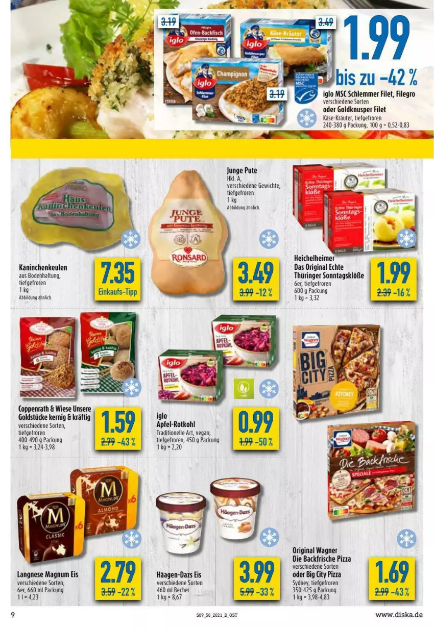 Aktueller Prospekt Diska - Prospekte - von 13.12 bis 18.12.2021 - strona 9 - produkty: apfel, Becher, coppenrath, eimer, eis, elle, filegro, filet, gin, Goldstücke, häagen-dazs, iglo, Kaninchenkeule, Käse, kräuter, langnese, magnum, original wagner, pizza, pute, ring, rotkohl, Sonntagsklöße, Ti, wagner