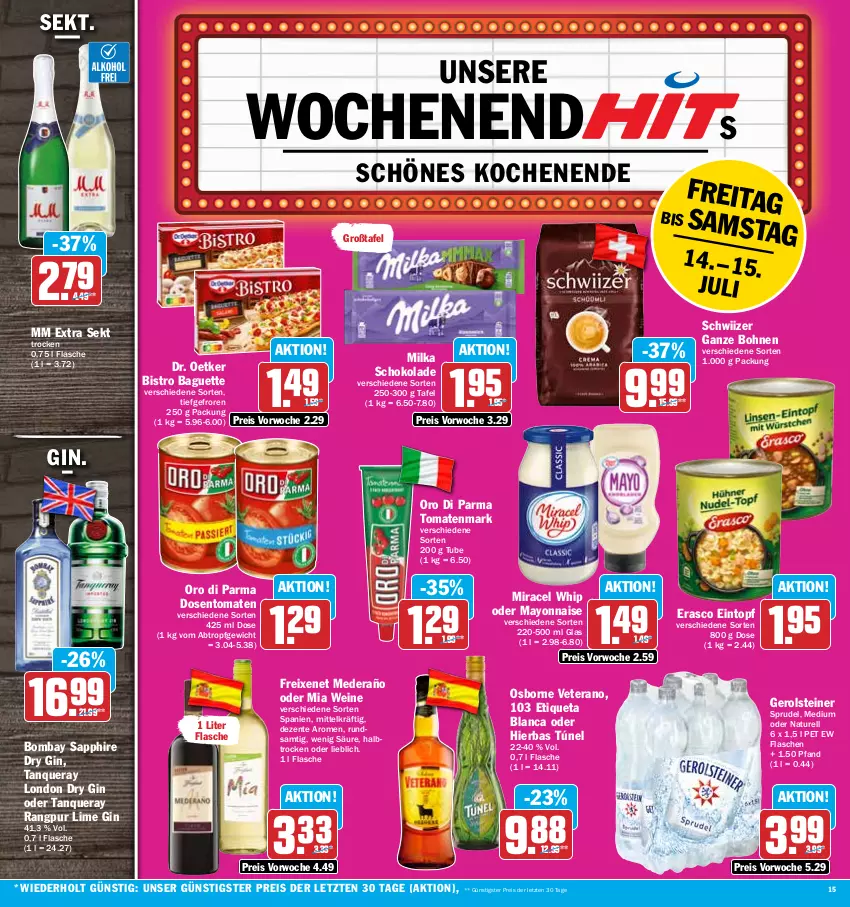 Aktueller Prospekt Hit - Prospekte - von 10.07 bis 15.07.2023 - strona 15 - produkty: baguette, Bistro Baguette, bohne, bohnen, bombay sapphire, Dr. Oetker, dry gin, eintopf, eis, ente, erasco, Etiqueta Blanca, flasche, freixenet, gerolsteine, gerolsteiner, gin, london dry, london dry gin, mayonnaise, milka, milka schokolade, miracel, miracel whip, mm extra, natur, oro di parma, osborne, reis, rel, sapphire, schoko, schokolade, sekt, Sprudel, steiner, Tanqueray, Ti, tomate, tomaten, tomatenmark, topf, veterano, wein, weine, Yo, ZTE