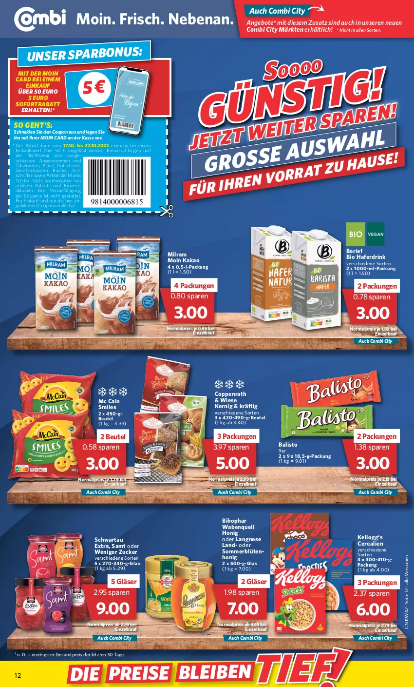 Aktueller Prospekt Combi - Prospekte - von 17.10 bis 22.10.2022 - strona 12 - produkty: angebot, angebote, balisto, beutel, bihophar, bio, Blüte, blütenhonig, cerealien, coppenrath, coupon, coupons, drink, eis, erde, Gläser, gutschein, gutscheine, hafer, Haferdrink, honig, kakao, Kellogg‘s, langnese, mc cain, milram, reis, Schwartau, sofortrabatt, Tchibo, Ti, ZTE, zucker