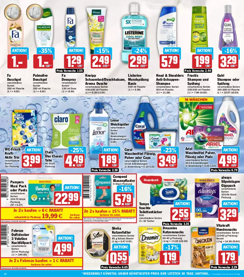 Aktueller Prospekt Hit - Wochenprospekt - von 23.06 bis 28.06.2025 - strona 14 - produkty: Alwa, Always, ariel, ariel waschmittel, Bad, balsam, beutel, Blasenpflaster, Cap, Compeed, Coral, deo, deospray, dreamies, dusche, duschgel, eis, fa duschgel, febreze, flasche, fructis, Guhl, hundesnack, hundesnacks, katzenfutter, katzensnack, katzensnacks, kneipp, kraft, lenor, lenor weichspüler, listerine, mundspülung, olive, palmolive, pampers, Pants, pflaster, Pods, reis, Schal, Schale, schaumbad, shampoo, shampoo oder spülung, sheba, slip, slipeinlagen, snack, snacks, sofortrabatt, spülung, Tempo, Ti, Tiere, toilettentücher, tücher, vita, vitakraft, waschmittel, weichspüler, ZTE