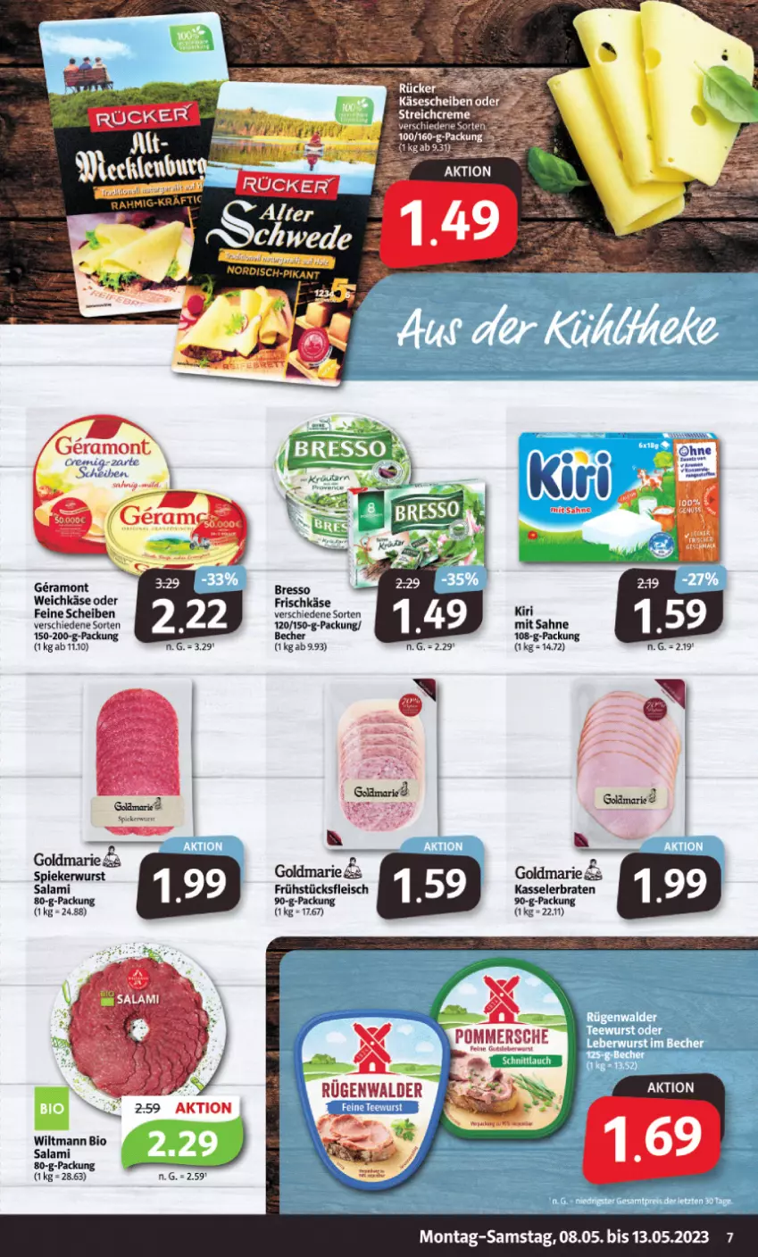 Aktueller Prospekt Markant - Prospekte - von 08.05 bis 13.05.2023 - strona 7 - produkty: Becher, bio, braten, bresso, creme, eis, fleisch, frischkäse, frühstücksfleisch, goldmarie, Käse, käsescheiben, kasseler, Kasselerbraten, kiri, Pommersche, sahne, salami, Ti, weichkäse, wiltmann, wurst