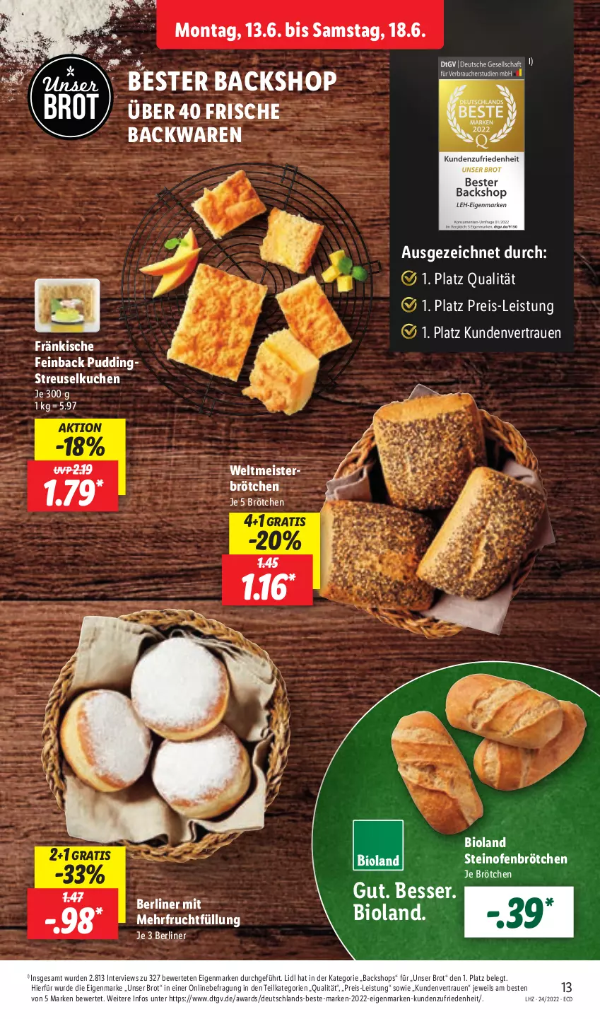 Aktueller Prospekt Lidl - Aktionsprospekt - von 13.06 bis 18.06.2022 - strona 13 - produkty: backwaren, berliner, bio, bioland, brot, brötchen, eis, frische backwaren, frucht, kuchen, Meister, Ofen, pudding, reis, steinofen, Streuselkuchen, Ti