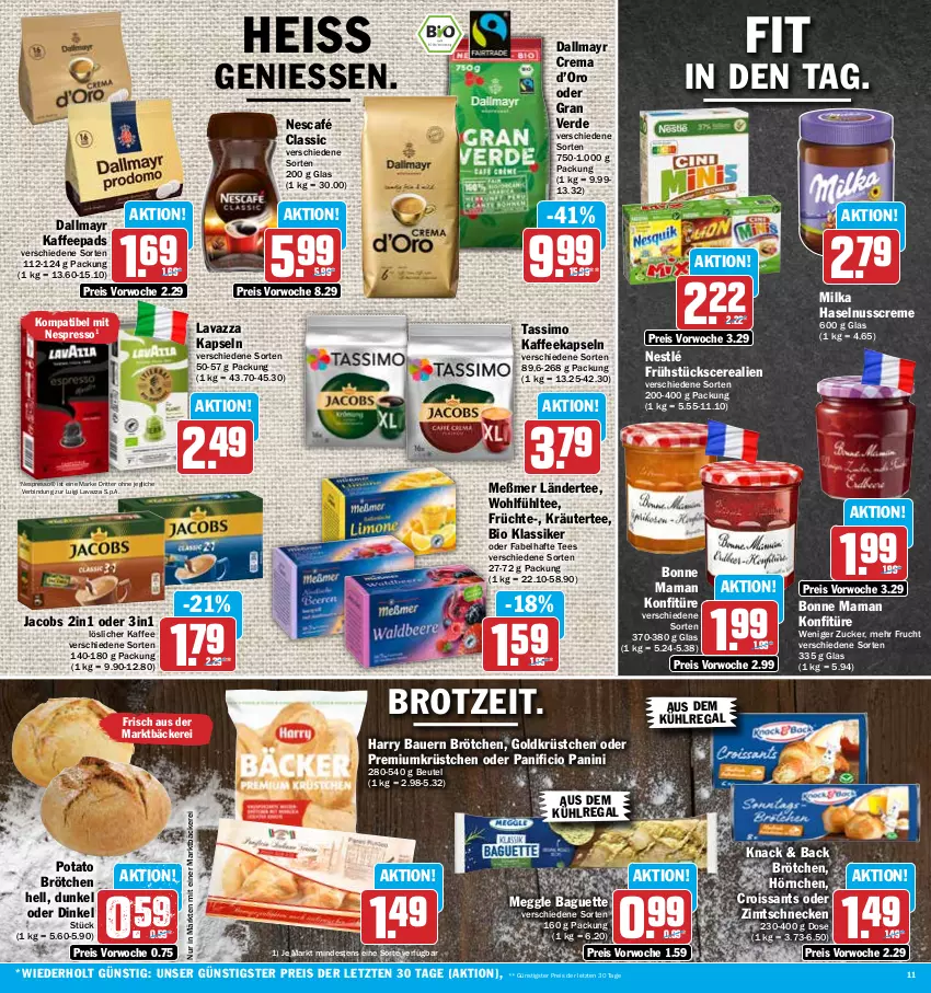 Aktueller Prospekt Hit - Prospekte - von 27.12 bis 31.12.2022 - strona 11 - produkty: auer, aus dem kühlregal, baguette, Bau, Bauer, beutel, bio, bonne maman, brot, brötchen, cerealien, creme, Croissant, croissants, dallmayr, eis, erde, espresso, frucht, früchte, haselnuss, Haselnusscreme, hörnchen, jacobs, kaffee, kaffeekapseln, kaffeepads, konfitüre, kräuter, kühlregal, Ländertee, lavazza, löslicher kaffee, mam, meggle, Meßmer, milka, Nescafé, nespresso, nestlé, nuss, regal, reis, ritter, sim, tassimo, tee, Ti, ZTE, zucker