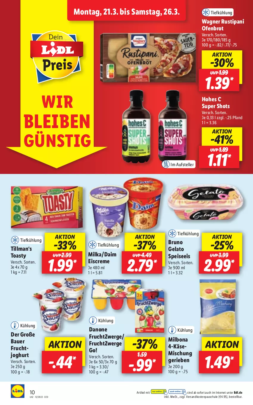 Aktueller Prospekt Lidl - Aktionsprospekt - von 21.03 bis 26.03.2022 - strona 10 - produkty: auer, Bau, Bauer, Bona, brot, bruno gelato, creme, daim, danone, danone fruchtzwerge, eis, eiscreme, elle, frucht, fruchtzwerge, Hohes C, joghur, joghurt, Käse, Milbona, milka, ndk, Ofen, rustipani, Schal, Schale, teller, Ti, toast, toasty, wagner