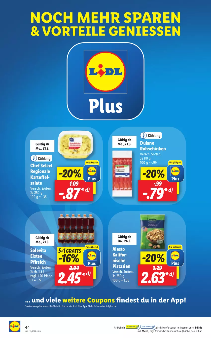 Aktueller Prospekt Lidl - Aktionsprospekt - von 21.03 bis 26.03.2022 - strona 44 - produkty: alesto, angebot, coupon, coupons, dulano, eis, eistee, kartoffel, kartoffelsalat, ndk, pfirsich, pistazien, rohschinken, salat, salate, Schal, Schale, schinken, tee, Ti, vita