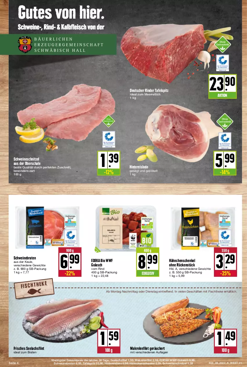 Aktueller Prospekt Kupsch - Angebote der Woche - von 05.12 bis 10.12.2022 - strona 4 - produkty: bio, braten, deka, edeka bio, eis, filet, fisch, fischtheke, fleisch, gulasch, hähnchenschenkel, henkel, ideal zum braten, Kalbfleisch, lachs, lachsfilet, Makrele, meerrettich, reis, rel, Rettich, rind, rinder, Schal, Schale, schenkel, schnitzel, schwein, schweine, schweinebraten, schweineschnitzel, seelachsfilet, tafelspitz, Ti, wein, weine, ZTE