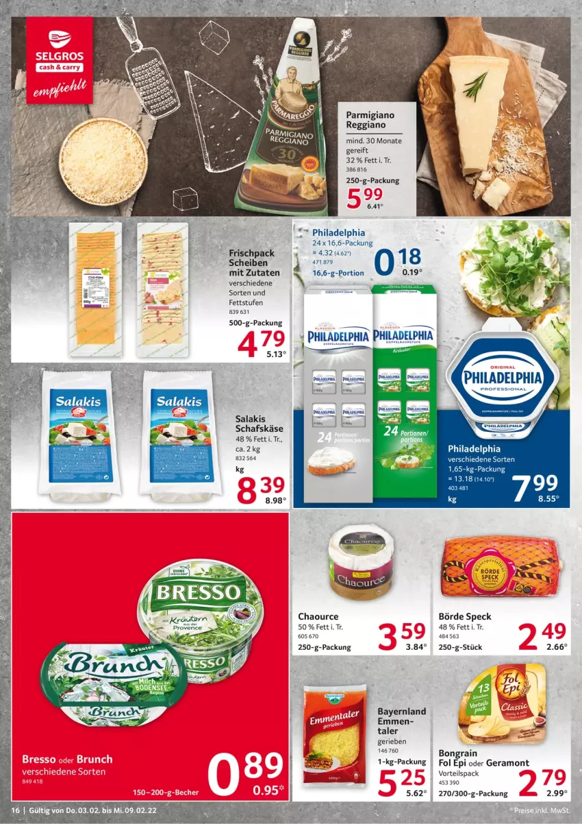 Aktueller Prospekt Selgros - Vorschau:
            Food - von 03.02 bis 09.02.2022 - strona 16 - produkty: fol epi, HP, Käse, parmigiano, parmigiano reggiano, philadelphia, reggiano, salakis, schafskäse, Speck, Ti