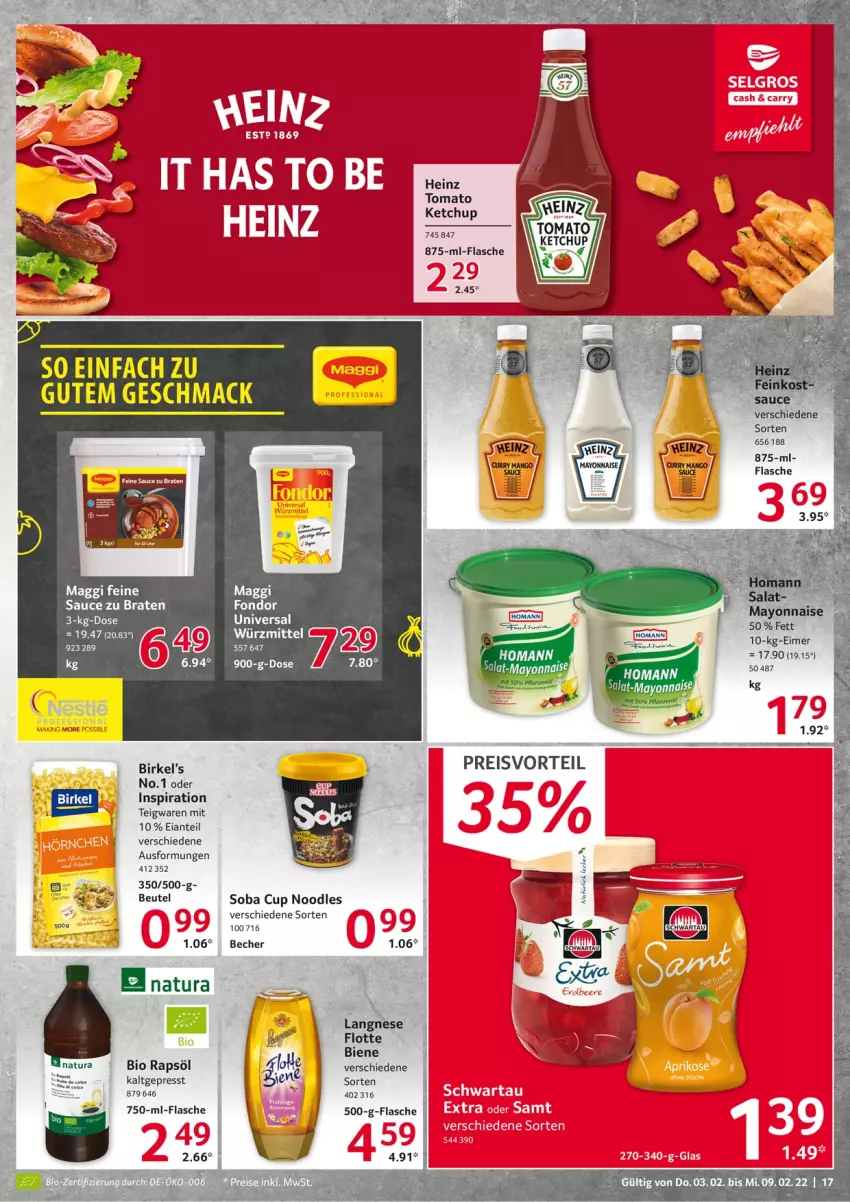 Aktueller Prospekt Selgros - Vorschau:
            Food - von 03.02 bis 09.02.2022 - strona 17 - produkty: Becher, beutel, bio, birkel, braten, eimer, eis, ente, flasche, heinz, ketchup, langnese, mac, maggi, mayonnaise, natur, natura, preisvorteil, rapsöl, reis, sauce, tee, teigwaren, Ti, tomato ketchup, Yo