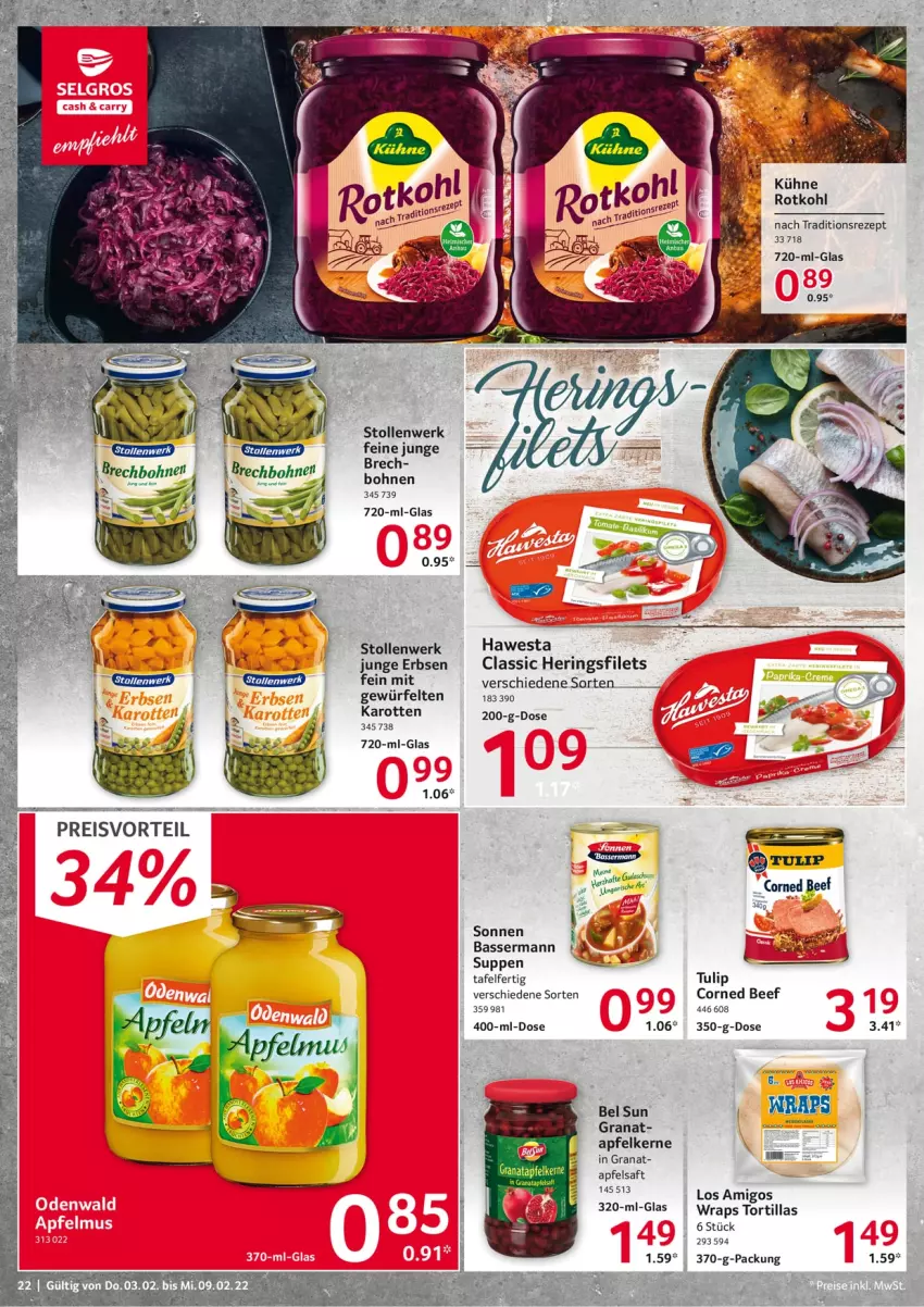 Aktueller Prospekt Selgros - Vorschau:
            Food - von 03.02 bis 09.02.2022 - strona 22 - produkty: apfel, apfelsaft, beef, bohne, bohnen, corned beef, erbsen, filet, filets, grana, hawesta, hering, Herings, heringsfilets, junge erbsen, karotten, Kühne, Rana, rezept, ring, rotkohl, saft, Stollen, suppe, suppen, Ti, tortilla, tortillas, tulip, wrap, wraps, würfel