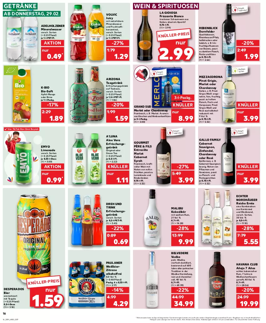 Aktueller Prospekt Kaufland - Prospekt - von 29.02 bis 06.03.2024 - strona 16 - produkty: adelholzener, alkohol, aloe vera, Alwa, angebot, aperitif, apfel, beere, beeren, bier, bio, braten, cabernet, cabernet sauvignon, chardonnay, corona, desperados, dornfelder, eis, elle, entrecôte, erfrischungsgetränk, fisch, fleisch, frizzante, frucht, früchte, früchten, fruchtsaft, gallo, gallo family, getränk, getränke, gewürz, gin, grand sud, green tea, Havana Club, himbeer, Holz, Käse, kirsch, kirsche, kirschen, kokos, konfitüre, korn, kraft, La Gioiosa, lamm, lammkeule, likör, limo, limonade, Malibu, mango, merl, merlot, mezzacorona, mineralwasser, Nuance, obst, Obstbrand, pasta, Pastagericht, Paula, paulaner, pflaume, pflaumen, Pinot, pinot grigio, qualitätswein, reifen, rind, rinder, rinderbraten, rotwein, rum, saft, sauvignon, spirituosen, tee, tequila, Ti, vodka, volvic, vorspeise, wasser, wein, Weißwein, wodka, Yo, zitrone, ZTE