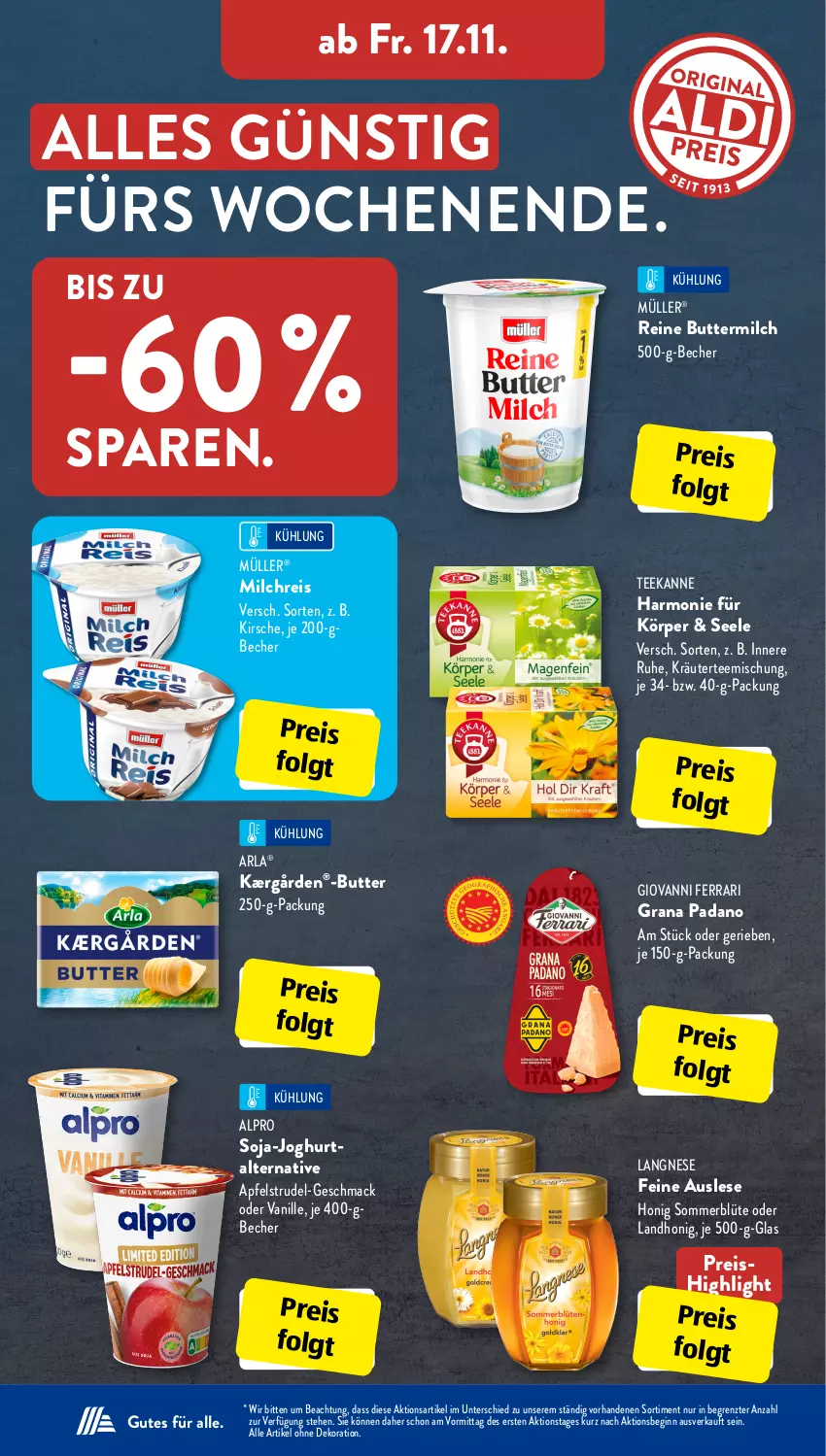 Aktueller Prospekt AldiSud - IN ZWEI WOCHEN - von 13.11 bis 18.11.2023 - strona 22 - produkty: alle artikel ohne dekoration, alpro, apfel, Apfelstrudel, arla, Becher, Blüte, butter, buttermilch, dekoration, eis, gin, grana, grana padano, honig, joghur, joghurt, Kærgården, kirsch, kirsche, kräuter, langnese, LG, mac, milch, milchreis, Müller, padano, Rana, reine buttermilch, reis, soja, Strudel, tee, teekanne, Ti, vanille, ZTE