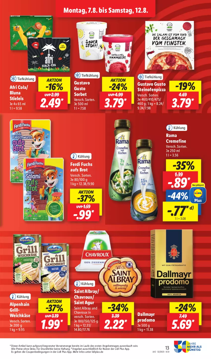 Aktueller Prospekt Lidl - Aktionsprospekt - von 07.08 bis 12.08.2023 - strona 13 - produkty: Afri Cola, albray, Alpenhain, angebot, brot, chavroux, cola, coupon, creme, dallmayr, dallmayr prodomo, eis, ferdi fuchs, grill, Käse, Ofen, pizza, prodomo, rama, rama cremefine, reis, Saint Agur, saint albray, Sorbet, steinofen, stieleis, Ti, weichkäse, ZTE