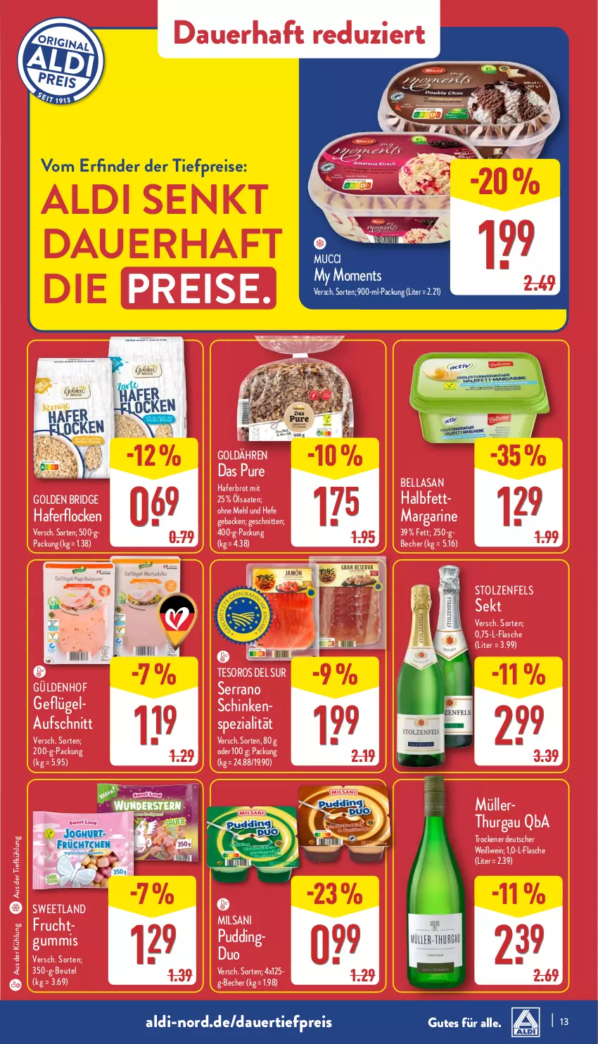 Aktueller Prospekt Aldi Nord - Von Montag - von 10.02 bis 15.02.2025 - strona 13 - produkty: aldi, auer, aufschnitt, aus der tiefkühlung, Becher, beutel, brot, dauertiefpreis, eis, flasche, frucht, geback, Geflügel, gin, hafer, haferflocken, Hefe, margarine, mehl, Müller, pudding, reis, schinken, schnitten, sekt, serrano, serrano schinken, Spezi, Sweetland, Ti, tiefpreis, wein, Weißwein, ZTE