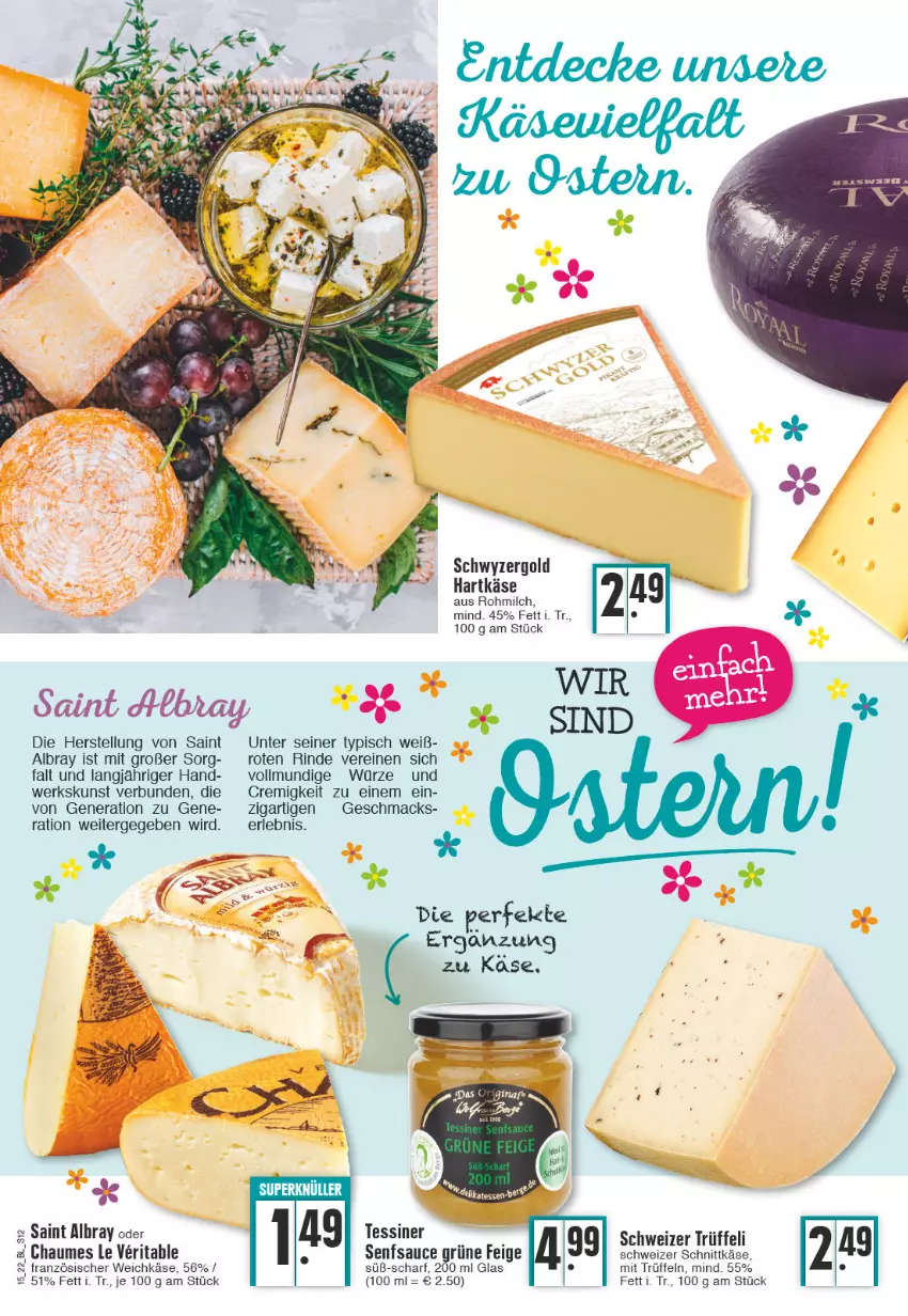 Aktueller Prospekt Edeka - Angebote der Woche - von 11.04 bis 16.04.2022 - strona 12 - produkty: albray, chaumes, französischer weichkäse, Käse, mac, rind, saint albray, sauce, schnittkäse, schweizer schnittkäse, senf, Ti, Trüffel, weichkäse