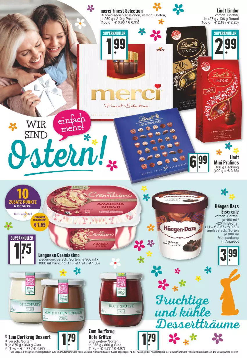 Aktueller Prospekt Edeka - Angebote der Woche - von 11.04 bis 16.04.2022 - strona 16 - produkty: angebot, angebotspreis, Becher, beutel, creme, cremissimo, dessert, deutschlandcard, eis, eiscreme, erde, grütze, langnese, langnese cremissimo, LG, lindor, lindt, merci, nuss, reis, Ria, Rote Grütze, schoko, schokolade, schokoladen, sim, Sylter, Ti, Zum Dorfkrug