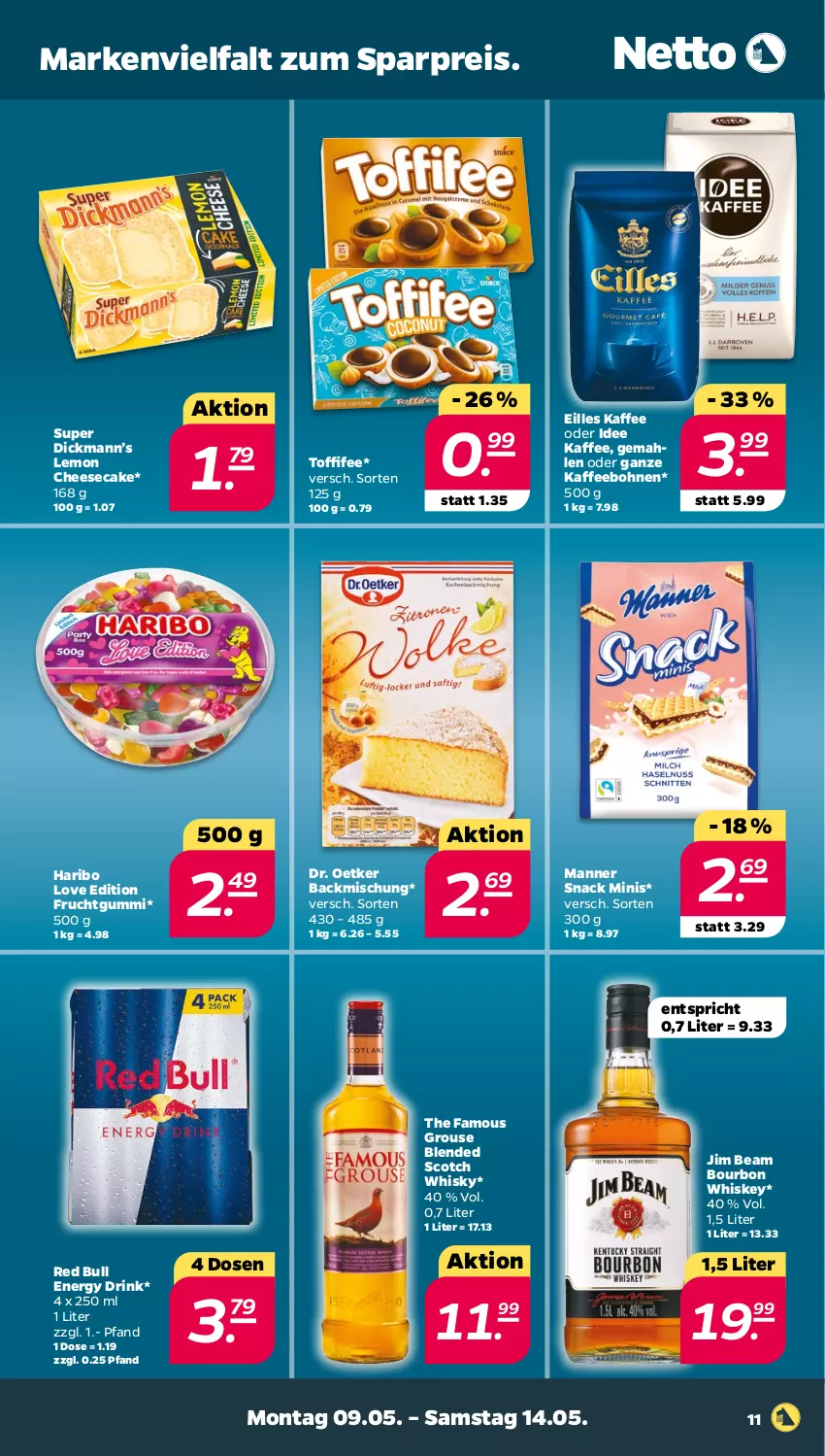 Aktueller Prospekt Netto - Angebote ab Montag - von 09.05 bis 14.05.2022 - strona 11 - produkty: backmischung, blended scotch, blended scotch whisky, bohne, bohnen, bourbon, bourbon whiskey, cheesecake, Dr. Oetker, drink, eis, energy drink, frucht, fruchtgummi, haribo, jim beam, kaffee, kaffeebohnen, Manner, red bull, reis, scotch, scotch whisky, snack, Ti, toffifee, whiskey, whisky