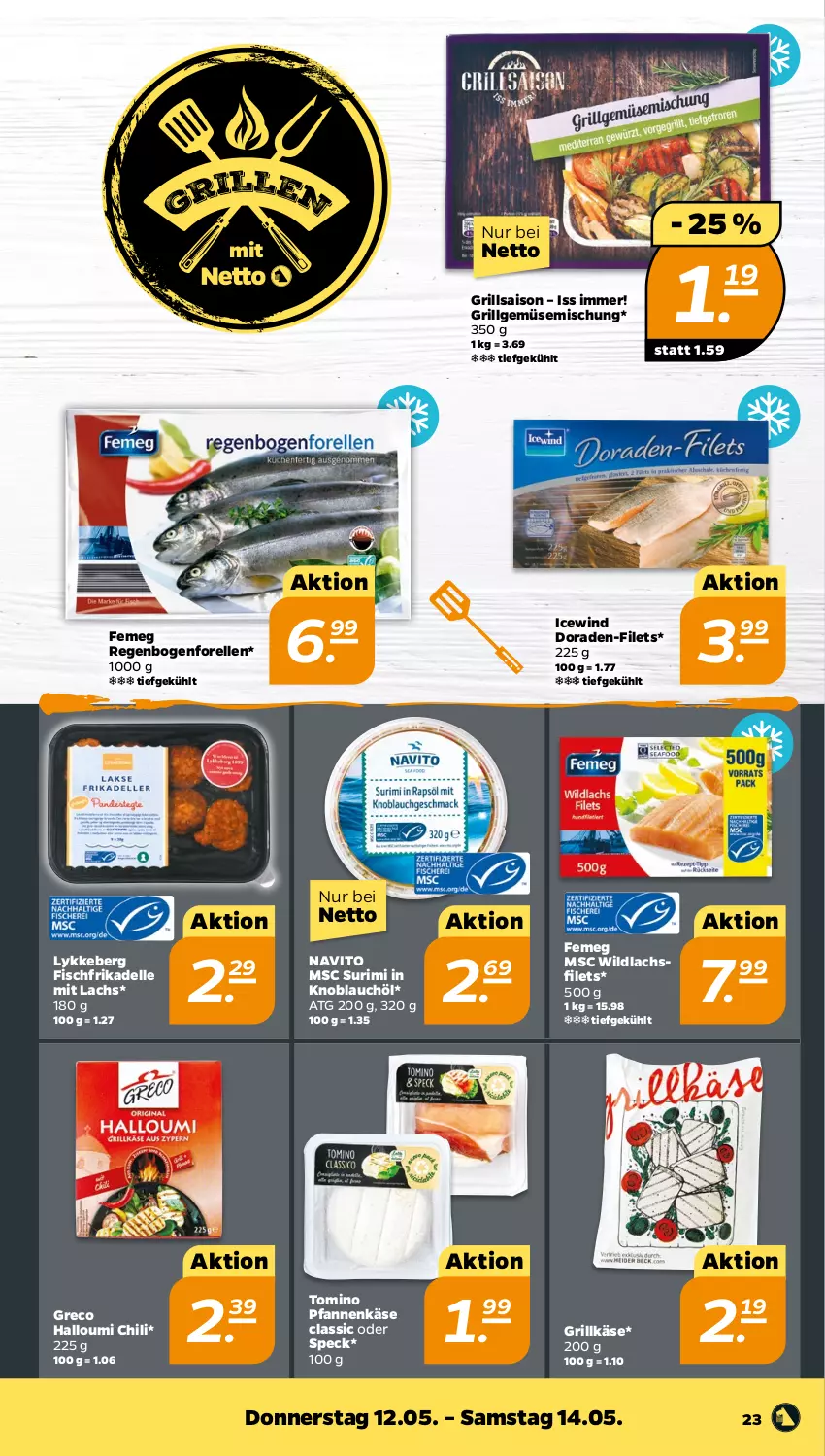 Aktueller Prospekt Netto - Angebote ab Montag - von 09.05 bis 14.05.2022 - strona 23 - produkty: chili, dell, Dorade, elle, femeg, filet, filets, fisch, forelle, grill, Grillkäse, Halloumi, Käse, knoblauch, lachs, lachsfilet, lachsfilets, LG, pfanne, pfannen, pfannenkäse, rel, Speck, Ti, Wild, wildlachs