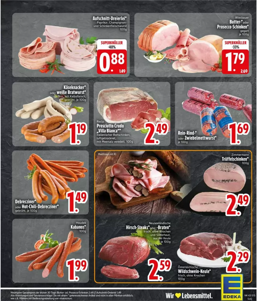 Aktueller Prospekt Edeka - Prospekte - von 19.10 bis 24.10.2026 - strona 17 - produkty: auer, Bau, Bauer, bratwurst, bsf, deka, eis, fleisch, fleischwurst, kabanos, Käse, knacker, prosciutto, prosciutto crudo, rind, schinken, schinkenfleischwurst, tee, wiesbauer, wurst, ZTE