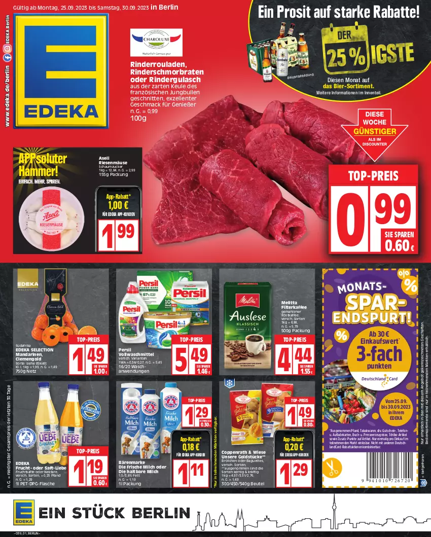 Aktueller Prospekt Edeka - Angebote der Woche - von 25.09 bis 30.09.2023 - strona 1 - produkty: angebot, baguette, baguettes, bärenmarke, beutel, bier, braten, brötchen, buch, coppenrath, deka, deutschlandcard, eis, elle, ente, filterkaffee, flasche, frische milch, frucht, fruchtsäfte, Goldstücke, gulasch, gutschein, haltbare milch, jungbullen, kaffee, mac, mandarine, mandarinen, melitta, milch, Nektar, oder rindergulasch, persil, reis, Ria, rind, rinder, rindergulasch, Rinderroulade, rinderrouladen, röstkaffee, rouladen, saft, säfte, Schaumzucker, schmorbraten, schnitten, Tchibo, telefon, Ti, top-preis, vollwaschmittel, waschmittel, ZTE, zucker