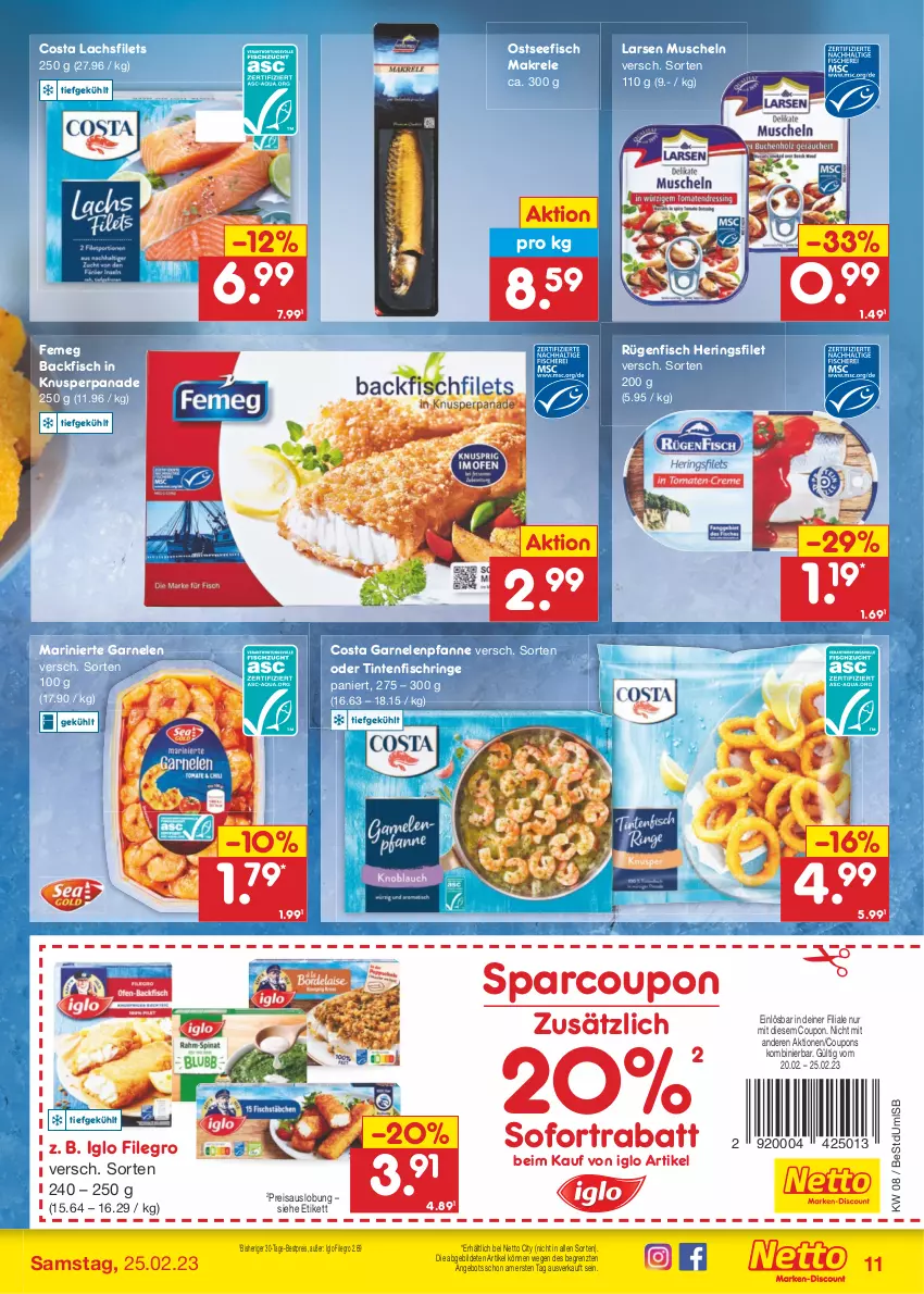 Aktueller Prospekt Netto Marken-Discount - Filial-Angebote - von 20.02 bis 25.02.2023 - strona 11 - produkty: angebot, backfisch, bestpreis, coupon, coupons, eis, femeg, filegro, filet, filets, fisch, garnelen, hering, Herings, iglo, lachs, lachsfilet, lachsfilets, Makrele, Muscheln, pfanne, reis, rel, ring, rügenfisch, sofortrabatt, Ti, Tintenfischringe, ZTE