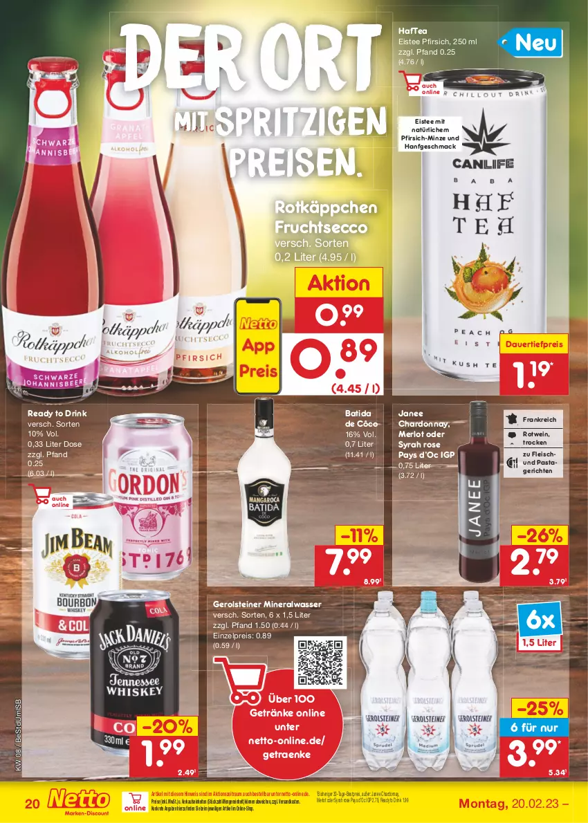 Aktueller Prospekt Netto Marken-Discount - Filial-Angebote - von 20.02 bis 25.02.2023 - strona 20 - produkty: Alwa, auer, batida, batida de côco, bestpreis, chardonnay, dauertiefpreis, drink, ecco, eis, eistee, fleisch, frucht, fruchtsecco, gerolsteine, gerolsteiner, getränk, getränke, mac, merl, merlot, mineralwasser, minze, ndk, pasta, Pastagericht, pfirsich, reis, rotkäppchen, rotwein, steiner, tee, Ti, tiefpreis, wasser, wein