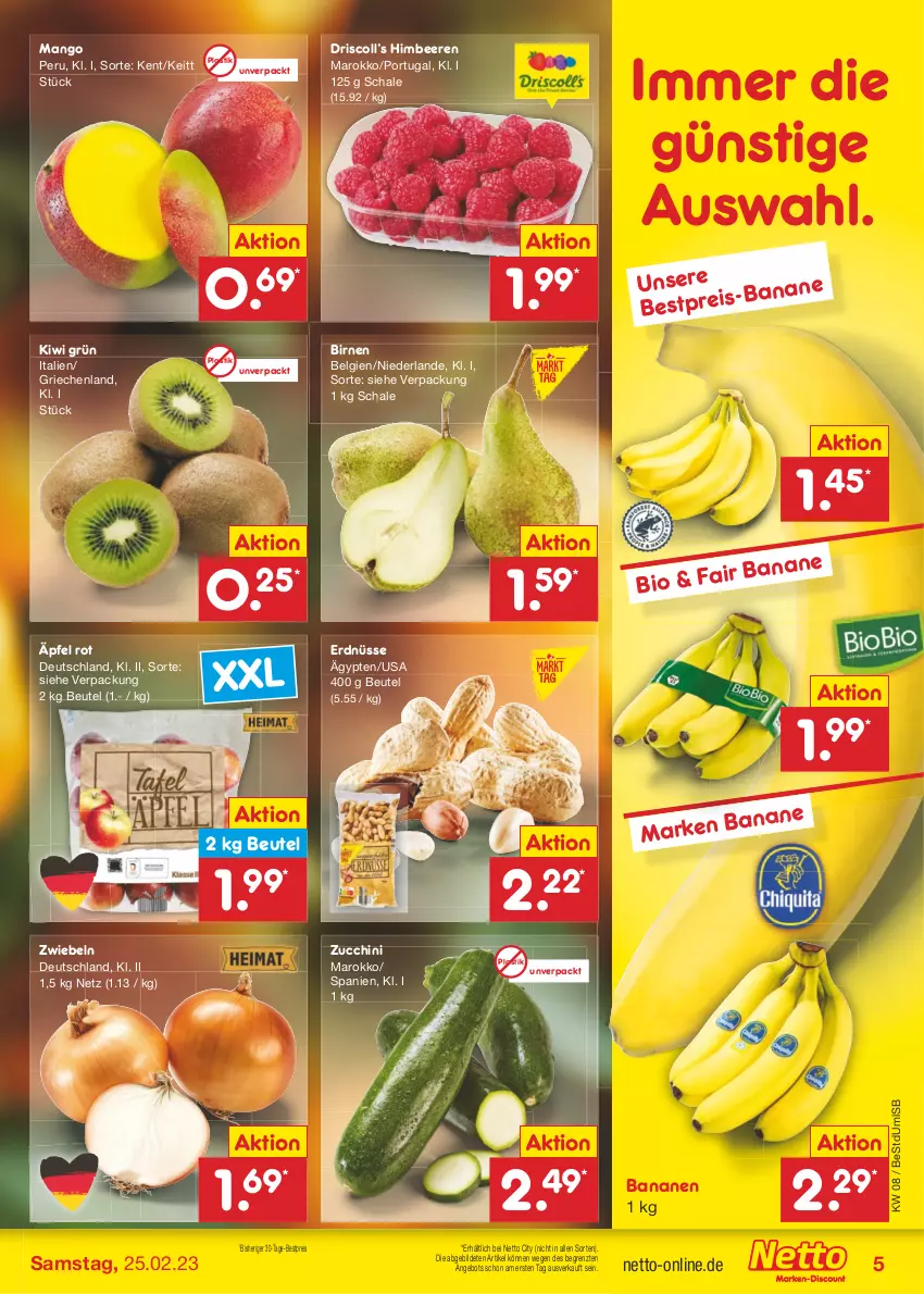 Aktueller Prospekt Netto Marken-Discount - Filial-Angebote - von 20.02 bis 25.02.2023 - strona 5 - produkty: angebot, asti, banane, bananen, beere, beeren, bestpreis, beutel, bio, Birnen, eis, erdnüsse, himbeer, himbeere, himbeeren, kiwi, LG, mango, reis, Schal, Schale, Ti, ZTE, zucchini, zwiebel, zwiebeln