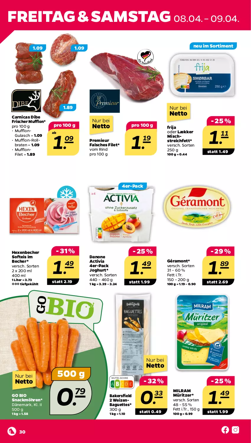 Aktueller Prospekt Netto - Angebote ab Montag - von 04.04 bis 09.04.2022 - strona 30 - produkty: activia, Arnica, baguette, baguettes, Becher, bio, braten, danone, danone activia, eis, Falsches Filet, filet, géramont, gulasch, joghur, joghurt, milram, möhren, rind, rollbraten, snack, Ti