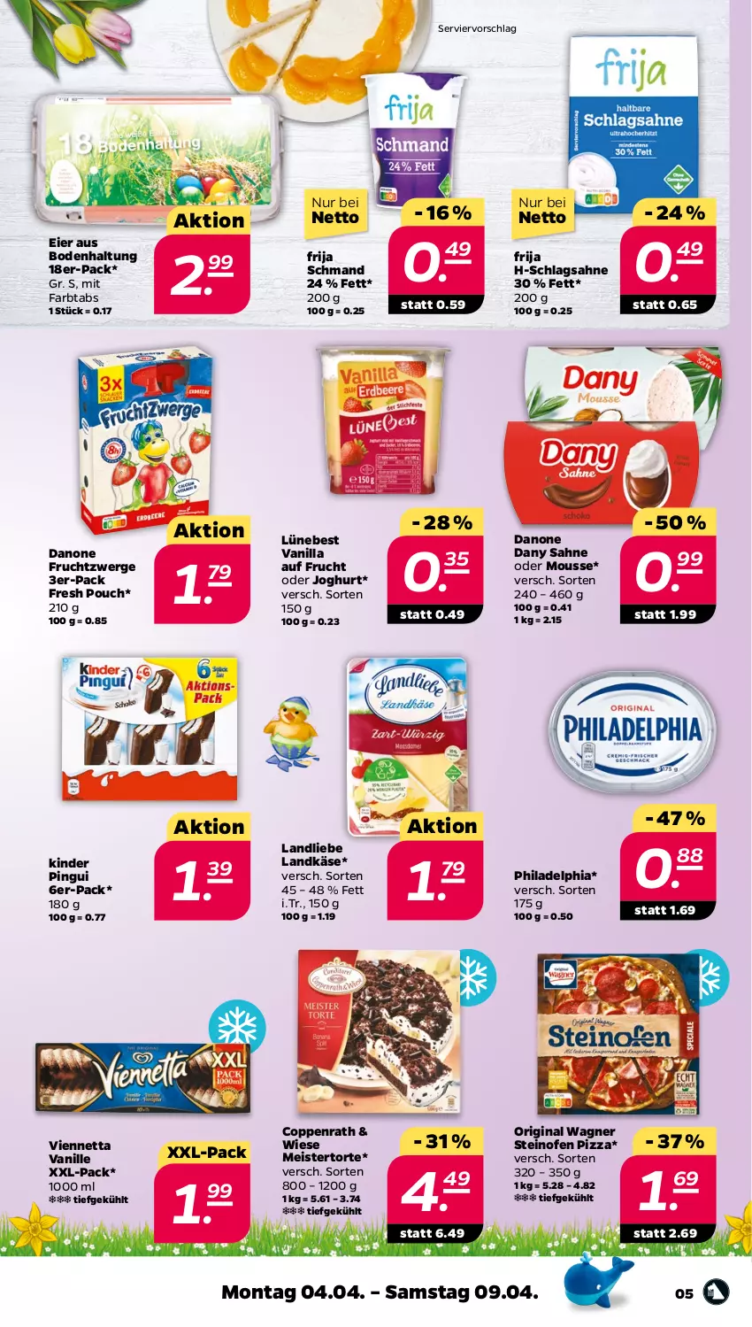 Aktueller Prospekt Netto - Angebote ab Montag - von 04.04 bis 09.04.2022 - strona 5 - produkty: coppenrath, danone, danone fruchtzwerge, Dany, dany sahne, eier, eis, frucht, fruchtzwerge, gin, joghur, joghurt, Käse, Kinder, kinder pingui, landkäse, landliebe, Meister, mousse, ndk, Ofen, original wagner, philadelphia, pingui, pizza, sahne, schlagsahne, schmand, steinofen, steinofen pizza, Ti, torte, vanille, viennetta, wagner