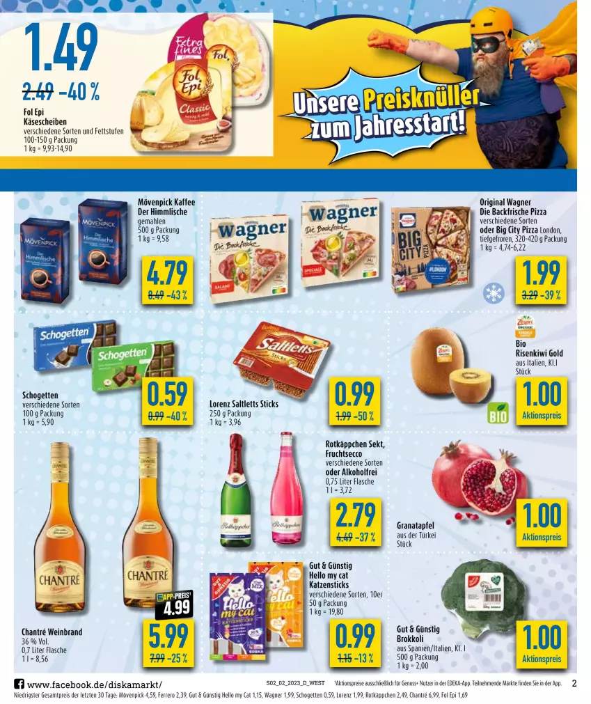 Aktueller Prospekt Diska - Prospekte - von 09.01 bis 14.01.2023 - strona 2 - produkty: aktionspreis, alkohol, apfel, bio, brokkoli, deka, ecco, eis, ferrero, flasche, frucht, fruchtsecco, gin, grana, granatapfel, kaffee, Käse, käsescheiben, kiwi, Kiwi Gold, lorenz, mövenpick, mövenpick kaffee, nuss, original wagner, pizza, Rana, reis, rotkäppchen, saltletts, schogetten, sekt, Ti, wagner, wein, weinbrand, ZTE