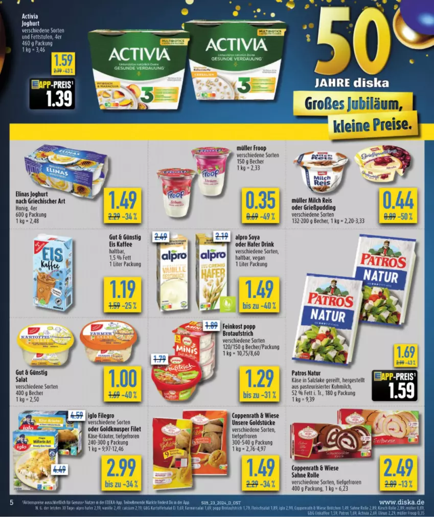 Aktueller Prospekt Diska - von 27.05 bis 01.06.2024 - strona 5 - produkty: activia, activia joghurt, aeg, alpro, aufstrich, Becher, bier, brot, brotaufstrich, coppenrath, drink, eis, feinkost, filegro, filet, froop, Goldstücke, Grießpudding, hafer, honig, iglo, joghur, joghurt, kaffee, Käse, kräuter, LG, milch, Müller, müller froop, natur, patros, Popp, pudding, reis, sahne, salat, salz, soya, Ti