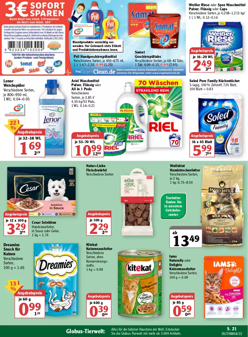 Aktueller Prospekt Globus - Prospekte - von 21.02 bis 26.02.2022 - strona 21 - produkty: angebot, angebotspreis, ariel, ariel waschmittel, aust, bio, biozidprodukte, Cap, decke, dreamies, eis, ente, fleisch, gelee, geschirr, geschirrspülmittel, getränk, getränke, kitekat, küche, Küchen, küchentücher, lenor, lenor weichspüler, nassfutter, natur, natura, Pods, pril, Rauch, reis, rwe, sauce, snack, somat, spee, spülmittel, Stier, Ti, Tiere, trockenfutter, tücher, waschmittel, weichspüler, würfel