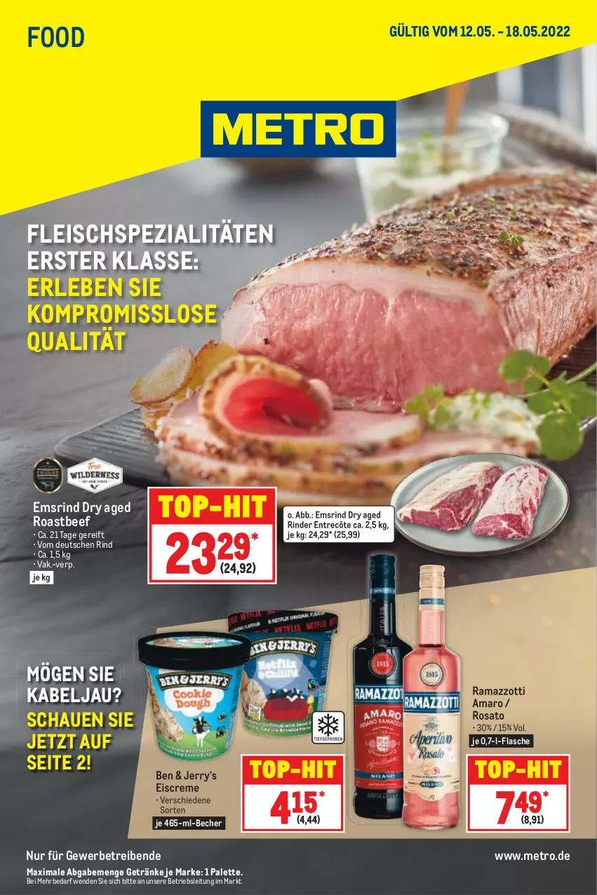 Aktueller Prospekt Metro - Food - von 12.05 bis 18.05.2022 - strona 1 - produkty: amaro, Becher, beef, creme, eis, eiscreme, entrecôte, flasche, fleisch, getränk, getränke, Metro, Palette, rama, ramazzott, ramazzotti, rind, rinder, roastbeef, rosato, Spezi, Ti, top-hit, zott