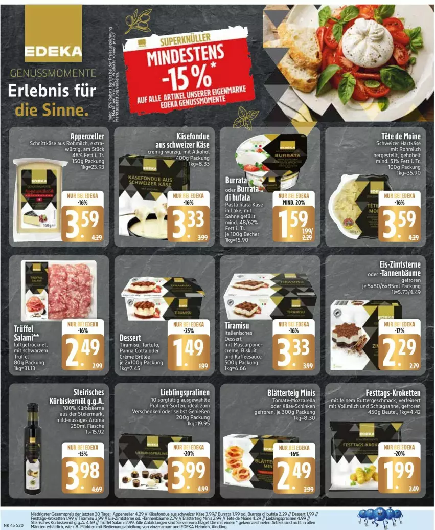 Aktueller Prospekt Edeka - Prospekte - von 03.11 bis 08.11.2025 - strona 20 - produkty: Abtei, blätterteig, deka, dessert, di bufala, eier, flasche, Fondue, hartkäse, kaffee, Käse, Kette, Kroketten, milch, nuss, panna cotta, pasta, pralinen, sahne, sauce, schlagsahne, schnittkäse, schweizer hartkäse, Tartufo, Ti, tiramisu, Trüffel, vollmilch, ZTE