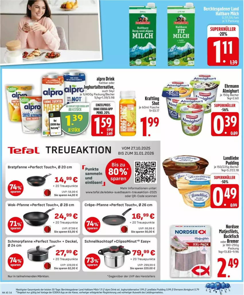 Aktueller Prospekt Edeka - Prospekte - von 03.11 bis 08.11.2025 - strona 4 - produkty: almighur, almighurt, alpro, angebot, backfisch, Becher, bratpfanne, decke, Deckel, deka, drink, ehrmann, ehrmann almighurt, elle, filet, filets, fisch, Kochtopf, kraft, landliebe, LG, Nordsee, pfanne, pudding, schmorpfanne, Schnellkochtopf, Skyr, tefal, teller, Ti, topf, wok