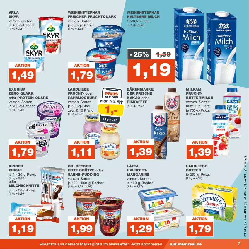 Aktueller Prospekt Real - von 21.08 bis 26.08.2023 - strona 7 - produkty: arla, arla skyr, bärenmarke, Becher, butter, buttermilch, Dr. Oetker, eis, eiskaffee, exquisa, frucht, Fruchtquark, grütze, halbfettmargarine, haltbare milch, joghur, joghurt, kaffee, kakao, Kinder, kinder pingui, landliebe, lätta, margarine, milch, Milchschnitte, milram, pingui, pudding, quark, rahmjoghurt, reis, Rote Grütze, sahne, Skyr, Ti, weihenstephan