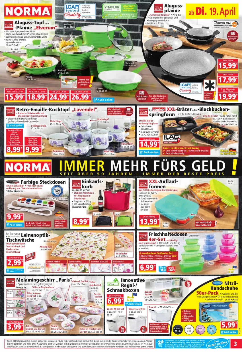 Aktueller Prospekt Norma - Norma - von 19.04 bis 26.04.2022 - strona 3 - produkty: amica, aqua, backofen, Bebe, beere, blume, blumen, braten, Bratentopf, bügel, chili, decke, Deckel, einkaufskorb, eis, elle, erdbeere, Ergee, fleisch, Fleischtopf, frischhaltedosen, Garten, geschirr, gin, Glasdeckel, handschuhe, herdarten, Kochtopf, korb, kraft, kuchen, Läufer, lavendel, lebensmittel, leine, maille, Mantel, Meister, Mett, milch, mitteldecke, ndk, Ofen, pfanne, pfannen, pril, quad, regal, reis, ring, rosen, rum, Schal, Schmetterling, Schrank, schuhe, schüssel, Serviertablett, snack, Springform, spülmaschinen, steckdose, stielkasserolle, tablet, tablett, teller, Ti, tisch, tischläufer, Tischwäsche, topf, vita, waldmeister