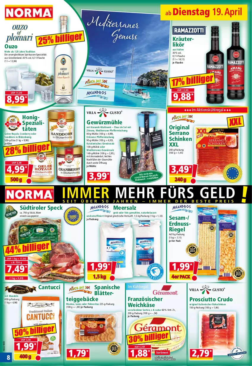 Aktueller Prospekt Norma - Norma - von 19.04 bis 26.04.2022 - strona 8 - produkty: blätterteig, blätterteiggebäck, Blüte, blütenhonig, cranberry, decke, Deckel, eis, erdnuss, flasche, französischer weichkäse, gelee, gewürz, Gewürzmühle, gewürzsalz, gin, honig, Käse, kräuter, kräuterlikör, kühlregal, likör, mandel, mandeln, meersalz, natur, nuss, nussriegel, ouzo, pfeffer, pril, prosciutto, prosciutto crudo, regal, reis, riegel, rohschinken, salz, sanddorn, schinken, serrano, serrano schinken, sesam, Speck, Spezi, spirituosen, südtiroler, Ti, tuc, weichkäse, zitrone