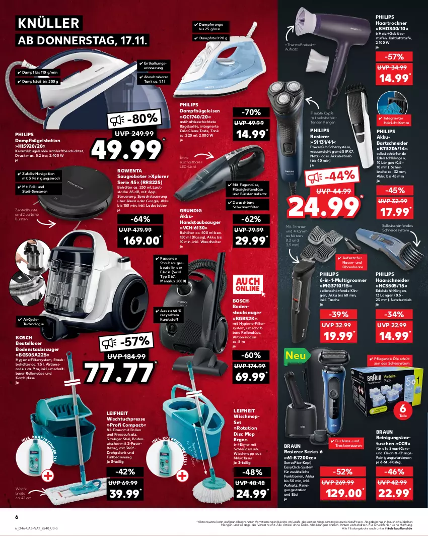 Aktueller Prospekt Kaufland - von 17.11 bis 23.11.2022 - strona 6 - produkty: akku, alexa, angebot, angebote, bartschneider, Behälter, beutel, bodenstaubsauger, bodenwischer, bosch, braun, Brei, bügel, Bügeleisen, Bügelstation, bürste, bürsten, dampfbügeleisen, dampfbügelstation, edelstahl, eimer, eis, grundig, haarschneider, haartrockner, handstaubsauger, HP, led-licht, leifheit, menalux, mikrofaser, Multigroom, Philips, rasierer, Reinigung, rowenta, Saugroboter, Schal, Schütze, schwamm, staubsauger, staubsaugerbeutel, swirl, Tasche, Ti, Trockner, tuc, wasser, Wischmopp, Wischtuchpresse, ZTE