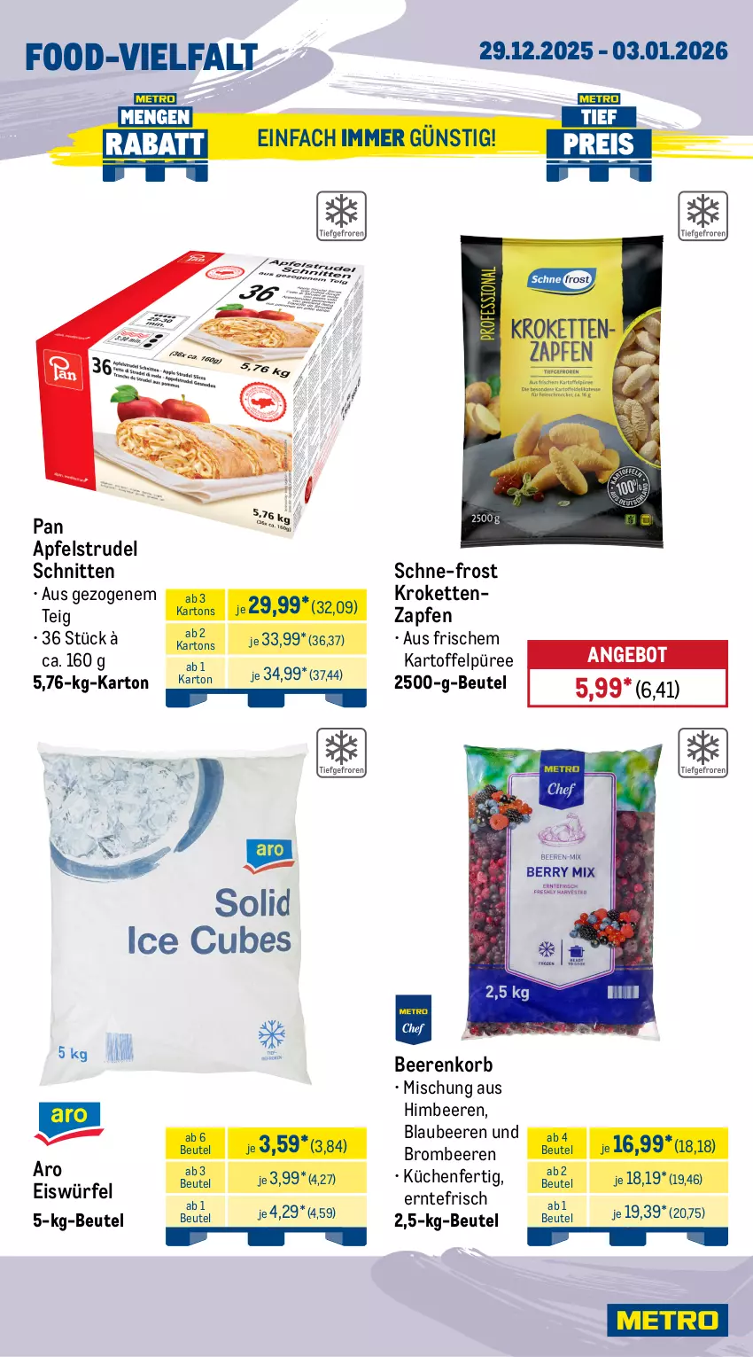 Aktueller Prospekt Metro - Wochen-Angebote Gastro - von 29.12.2025 bis 03.01.2026 - strona 11 - produkty: angebot, apfel, Apfelstrudel, beere, beeren, beutel, Blaubeer, blaubeere, brombeere, brombeeren, eis, eiswürfel, himbeer, himbeere, himbeeren, kartoffel, Kartoffelpüree, Kette, korb, Kroketten, küche, Küchen, püree, schnitten, Strudel, Ti, würfel