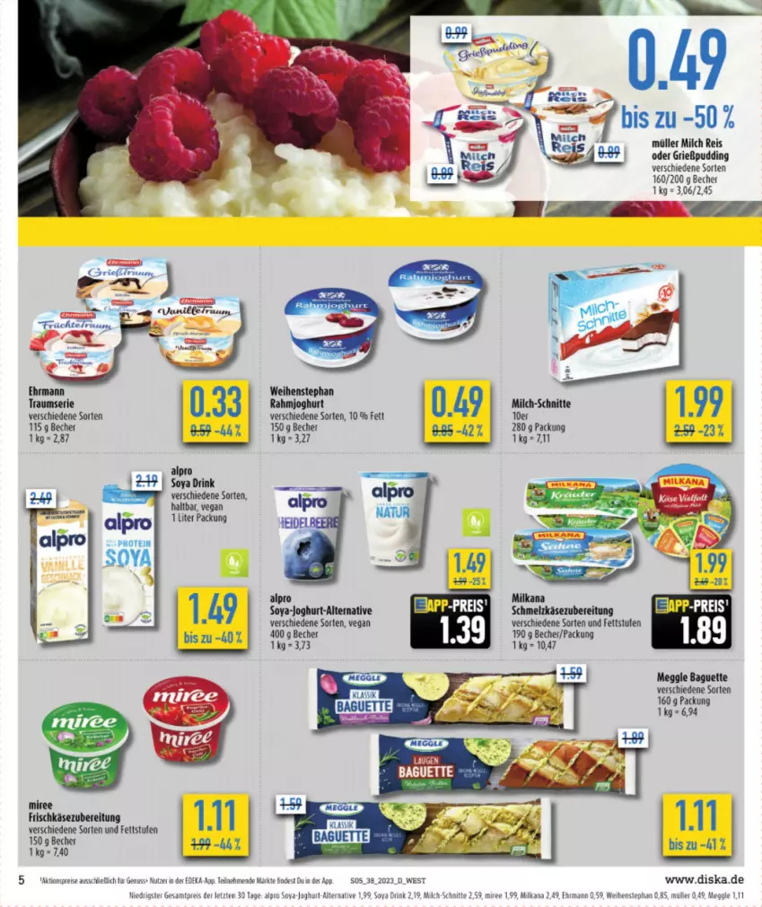 Aktueller Prospekt Diska - Prospekte - von 18.09 bis 23.09.2023 - strona 5 - produkty: aktionspreis, alpro, baguette, Becher, deka, drink, ehrmann, eis, frischkäse, frischkäsezubereitung, Grießpudding, joghur, joghurt, Käse, meggle, milch, milch-schnitte, milka, milkana, miree, Müller, nuss, pudding, rahmjoghurt, reis, Schmelzkäse, schmelzkäsezubereitung, soya, Ti, weihenstephan, ZTE